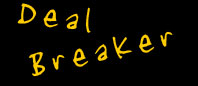 Deal Breaker